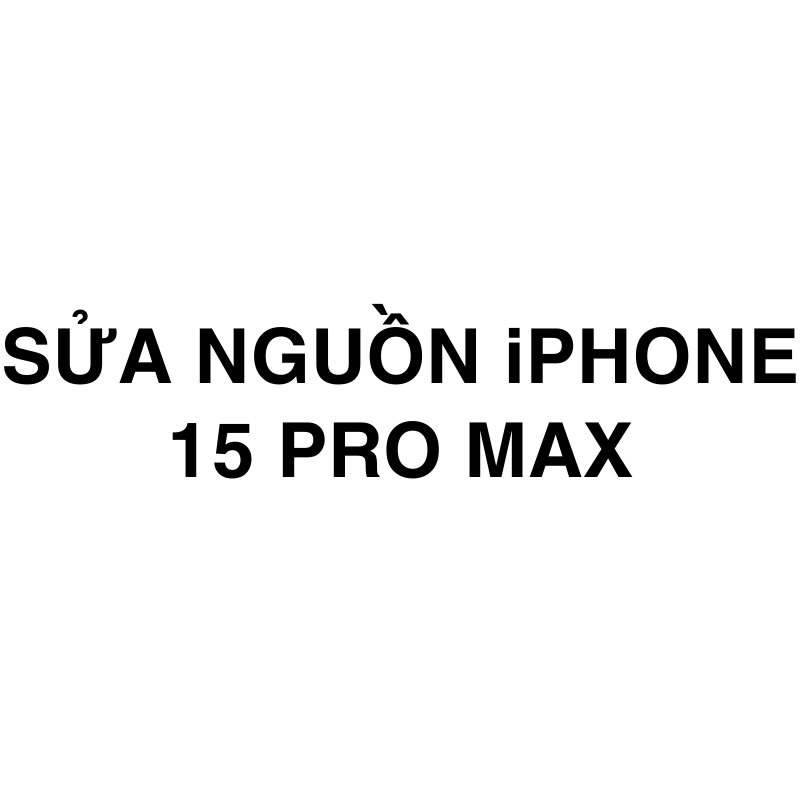 Sửa nguồn iPhone 15 Pro Max